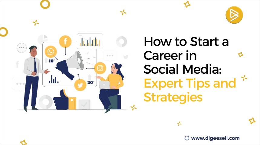 How to Start a Career in Social Media: Expert Tips and Strategies